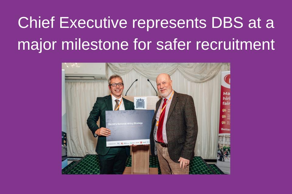 DBS Başkanı, daha güvenli işe alım için önemli bir dönüm noktasında ajansı temsil etti