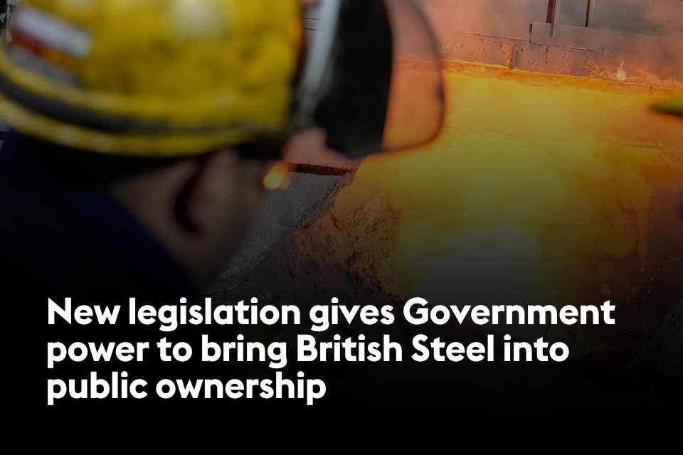 Yeni yasa, Hükümete British Steel'i kamu mülkiyetine geçirme yetkisi veriyor